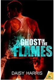 Ghost in the Flames (Fire and Rain #5) (Daisy Harris)