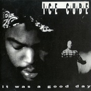 It Was a Good Day - Ice Cube