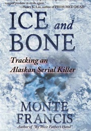 Ice and Bone (Monte Francis)
