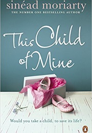 This Child of Mine (Sinead Moriarty)