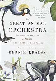The Great Animal Orchestra (Bernie Krause)