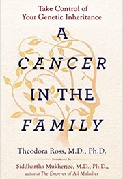 A Cancer in the Family (Theodora Ross)