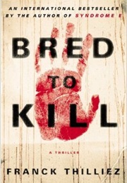 Bred to Kill (Franck Thilliez)