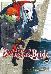 The Ancient Magus' Bride, Vol. 4 (Kore Yamazaki)