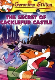 The Secret of Cacklefur Castle (Geronimo Stilton)