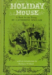 Holiday House. a Book for the Young (Catherine Sinclair)