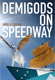 Demigods on Speedway (Aurelie Sheehan)