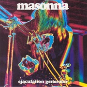 Masonna - Ejaculation Generator