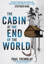 Search Results Web Results  the Cabin at the End of the World (Paul Tremblay)