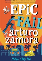 The Epic Fail of Arturo Zamora (Pablo Cartaya)