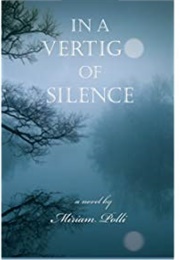 In a Vertigo of Silence (Miriam Polli)