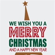 We Wish You a Merry Christmas