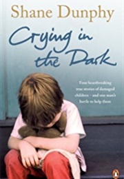 Crying in the Dark (Shane Dunphy)