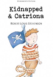 Kidnapped &amp; Catriona (Robert Louis Stevenson)