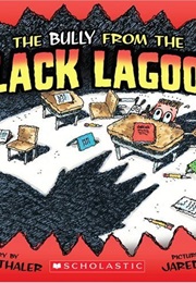 The Bully From the Black Lagoon (Mike Thaler)