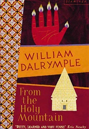 From the Holy Mountain (William Dalrymple)