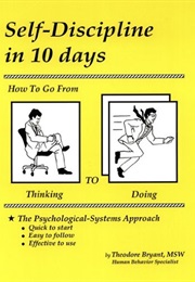 Self-Discipline in 10 Days (Theodore Bryant)
