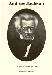 The Life of Andrew Jackson (Robert V. Remini)