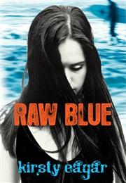Raw Blue (Kirsty Eagar)