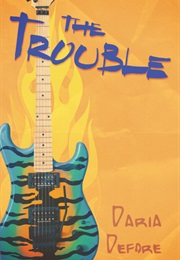 The Trouble (Daria Defore)