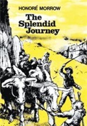 The Splendid Journey (Honore Morrow)