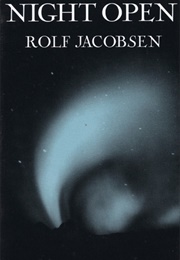 Night Open (Rolf Jacobsen)