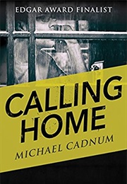 Calling Home (Michael Cadnum)