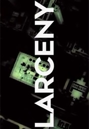 Larceny. (2017)