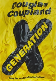 Generation X: Tales for an Accelerated Culture (Douglas Coupland)