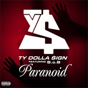 Ty Dolla $Ign: "Paranoid" [Ft. B.O.B] (2013)