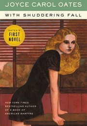 With Shuddering Fall (Joyce Carol Oates)
