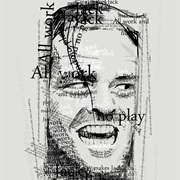 All Work and No Play Makes Jack a Dull Boy