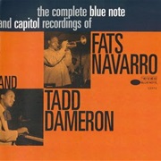 Fats Navarro and Tadd Dameron ‎– the Complete Blue Note and Capitol