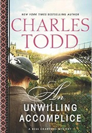 An Unwilling Accomplice (Charles Todd)