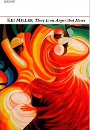 There Is an Anger That Moves (Kei Miller)