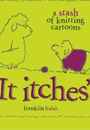 It Itches (Franklin Habit)