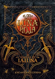 El Ciclo De La Luna Roja Saga (Jose Antonio Cotrina)