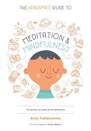 The Headspace Guide to Meditation &amp; Mindfulness (Andy Puddicombe)