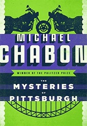 The Mysteries of Pittsburgh (Michael Chabon)