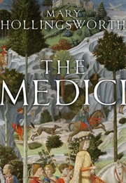 The Medici (Mary Hollingsworth)