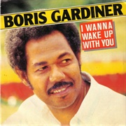 I Wanna Wake Up With You - Boris Gardiner