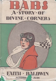 Babs: A Story of Divine Corners (Faith Baldwin)
