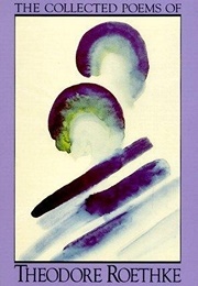 The Collected Poems (Theodore Roethke)