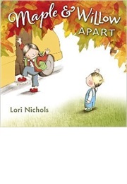 Maple & Willow Apart (Lori Nichols)