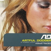Artful Dodger Woman Trouble