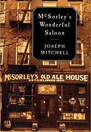 McSorley&#39;s Wonderful Saloon (Joseph Mitchell)