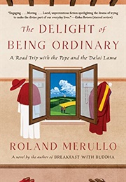 The Delight of Being Ordinary (Roland Merullo)