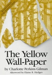 The Yellow Wall-Paper (Charlotte Perkins Gilman)