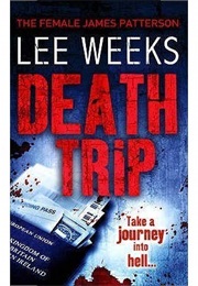 Death Trip (Lee Weeks)