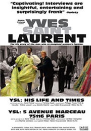 Yves Saint Laurent:  His Life and Times (2003)